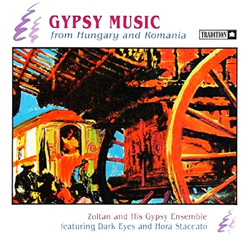 Gypsy Music from Hungary and Romania Gypsy Music from Hungary and Romania