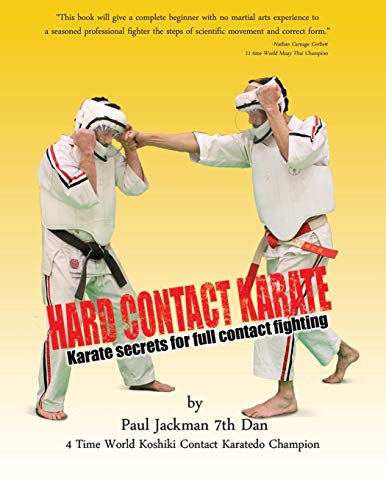 Hard Contact Karate: Karate secrets for full contact fighting