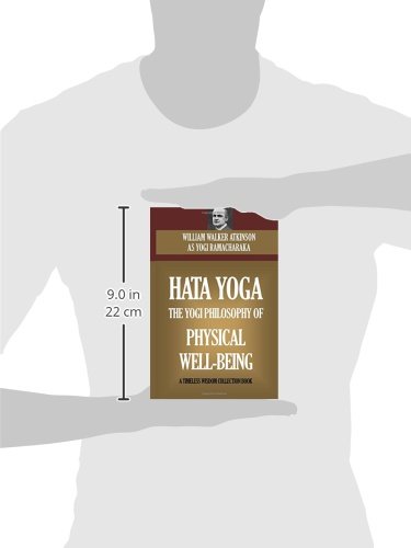 Hata Yoga: The Yogi Philosophy Of Physical Well Being
