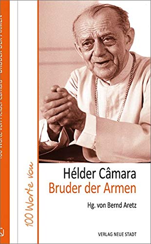 Hélder Câmara: Bruder der Armen