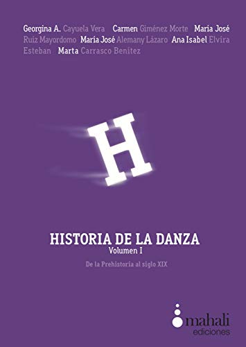 Historia de la danza. volumen 1: de la prehistoria al siglo XIX