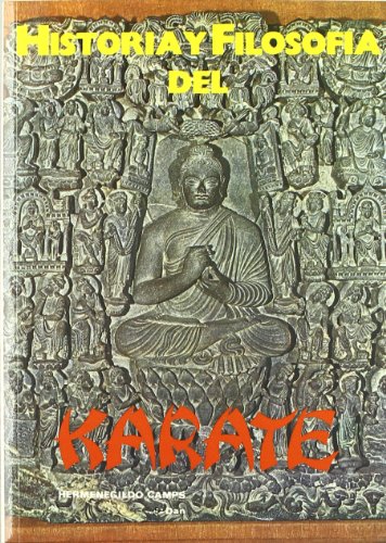 Historia y filosofía del Karate Historia y filosofía del Karate
