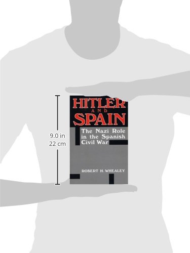 Hitler and Spain: The Nazi Role in the Spanish Civil War, 1936-1939