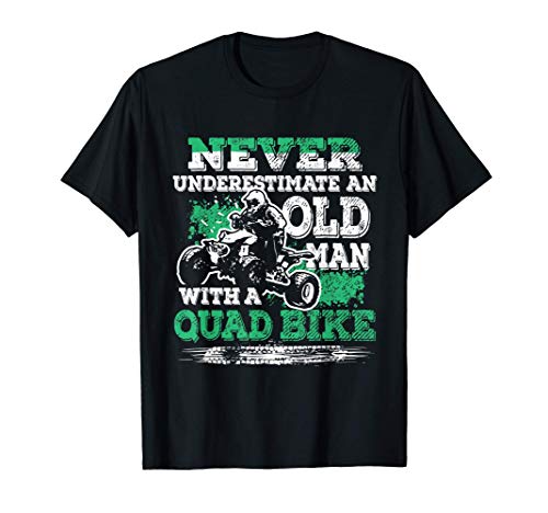 Hombre Never Underestimate An Old Man With A Quad Bike Regalo Camiseta