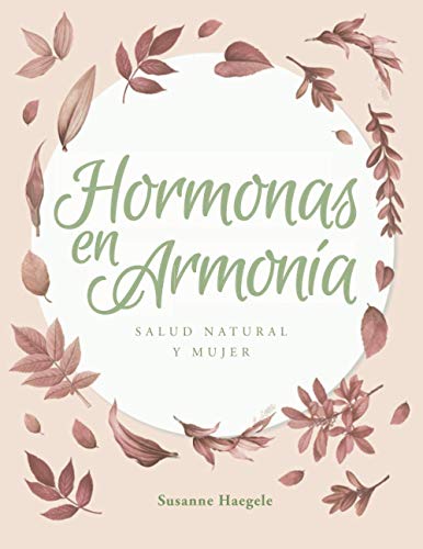 HORMONAS EN ARMONÍA: SALUD NATURAL Y MUJER