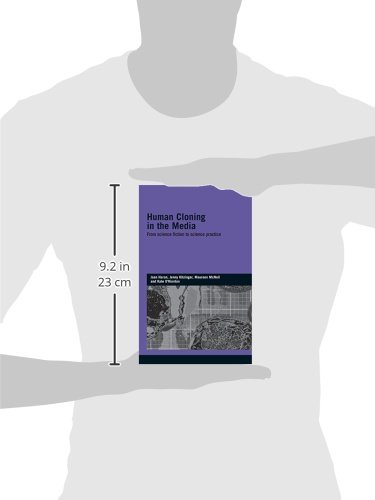 Human Cloning in the Media: From Science Fiction to Science Practice (Genetics and Society) Human Cloning in the Media: From Science Fiction to Science Practice (Genetics and Society)
