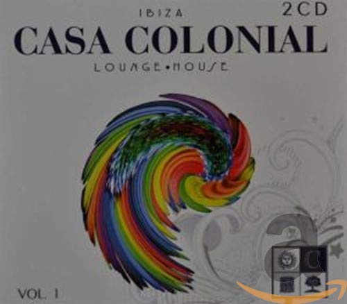 Ibiza Casa Colonial Lounge-House Vol.1 Ibiza Casa Colonial Lounge-House Vol.1