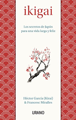 Ikigai: Los secretos de Japón para una vida larga y feliz (Medicinas complementarias)