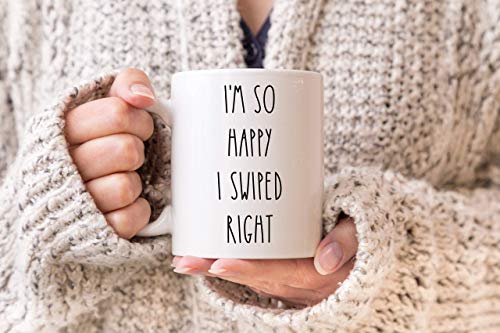 I'm So Happy I Swiped Right Anniversary Mug Funny Coffee Mug Tea Mug Online Dating 11 Oz Ceramic Mug