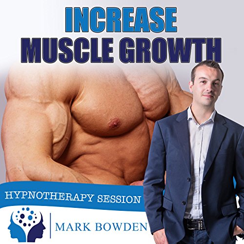 Increase Muscle Growth Hypnosis CD - bodybuilding and building muscle starts in your mind. Arnold Schwarzenegger new it and the professionals do to. Add this hypnotherapy recording to your protein, creatine and other supplements! by Mark Bowden MSc BSc Di Increase Muscle Growth Hypnosis CD - bodybuilding and building muscle starts in your mind. Arnold Schwarzenegger new it and the professionals do to. Add this hypnotherapy recording to your protein, creatine and other supplements! by Mark Bowden MSc BSc Di
