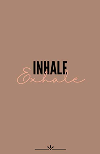 Inhale Exhale: 100 jours pour pratiquer le yoga et suivre vos progrès | 202 pages | format 5.5x8.5 po | Hatha, vinyasa, ashtanga, débutants ou confirmés