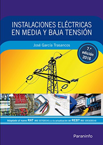 Instalaciones eléctricas en media y baja tensión 7.ª edición Instalaciones eléctricas en media y baja tensión 7.ª edición