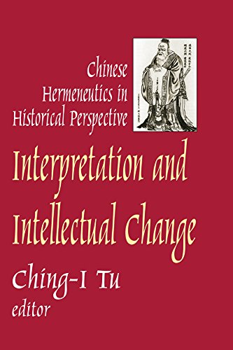 Interpretation and Intellectual Change: Chinese Hermeneutics in Historical Perspective (English Edition)