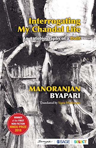 Interrogating My Chandal Life: An Autobiography of a Dalit (English Edition)
