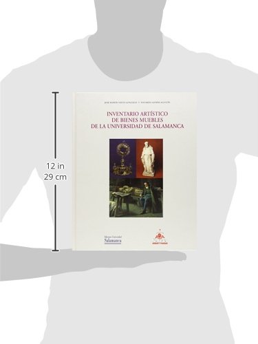 Inventario artístico de bienes muebles de la Universidad de Salamanca (Historia de la Universidad) Inventario artístico de bienes muebles de la Universidad de Salamanca (Historia de la Universidad)