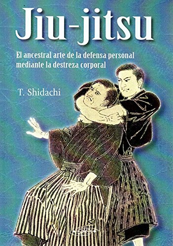 Jiu-Jitsu. El ancestral arte de la defensa personal mediante la destreza corpora