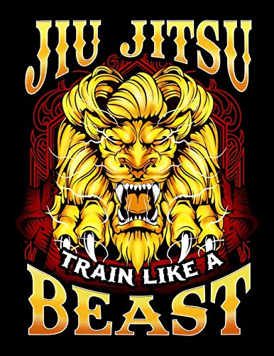 Jiu Jitsu Train Like a Beast: Jiu Jitsu Train Like a Beast Brazilian BJJ MMA Blank Sketchbook to Draw and Paint (110 Empty Pages, 8.5" x 11")
