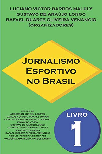 Jornalismo Esportivo no Brasil: Livro 1