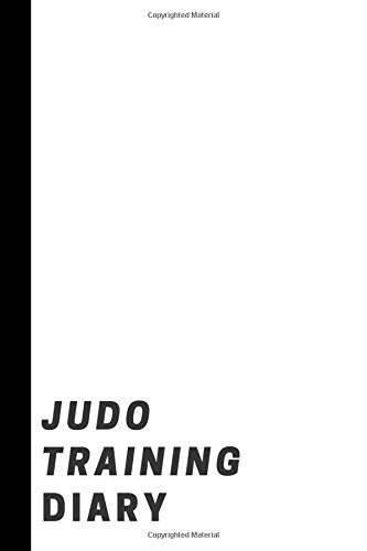Judo Training Diary -Judo, BJJ, MMA, Martial Arts Training Journal notebook 2020, 120 lined pages 6x9