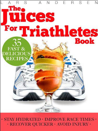 Juices for Triathletes: The Recipes, Nutrition and Diet Solution for Maximum Endurance and Improved Training Results for Sprint through to Ironman Distance ... (Food for Fitness Series) (English Edition) Juices for Triathletes: The Recipes, Nutrition and Diet Solution for Maximum Endurance and Improved Training Results for Sprint through to Ironman Distance ... (Food for Fitness Series) (English Edition)