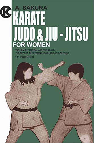 Karate, Judo and Jiu-Jitsu for Women (English Edition)