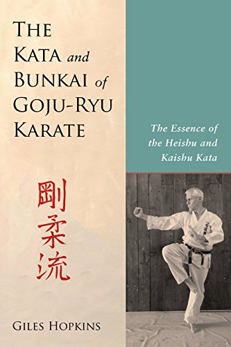 Kata and Bunkai of Goju-Ryu Karate: The Essence of the Heishu and Kaishu Kata Kata and Bunkai of Goju-Ryu Karate: The Essence of the Heishu and Kaishu Kata