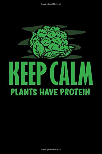 Keep Calm Plants Have Protein: Vegan Notebook graph paper 120 pages 6x9 perfect as math book, sketchbook, workbook, diary