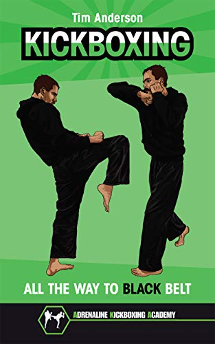 KICKBOXING: ALL THE WAY TO BLACK BELT (English Edition)
