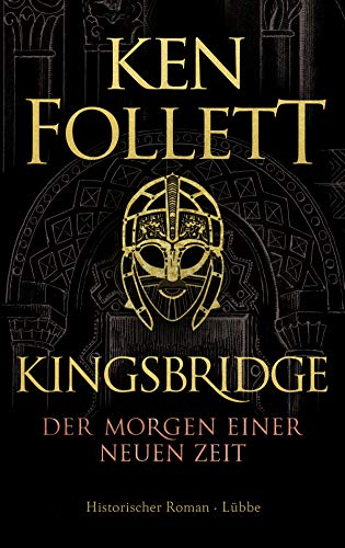 Kingsbridge - Der Morgen einer neuen Zeit: Historischer Roman (Kingsbridge-Roman 4) (German Edition)
