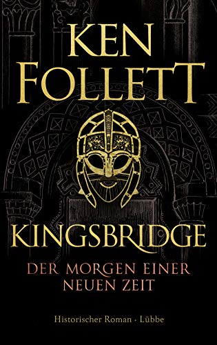 Kingsbridge - Der Morgen einer neuen Zeit: Historischer Roman (Kingsbridge-Roman 4) (German Edition) Kingsbridge - Der Morgen einer neuen Zeit: Historischer Roman (Kingsbridge-Roman 4) (German Edition)