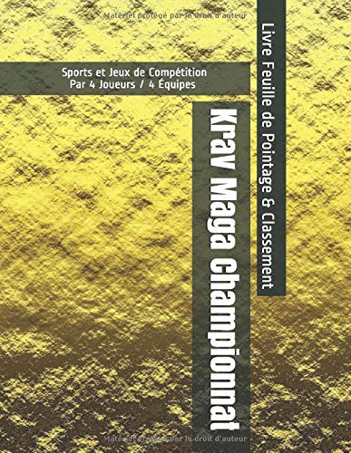 Krav Maga Championnat - Sports et Jeux de Compétition - Par 4 Joueurs / 4 Équipes - Livre Feuille de Pointage & Classement