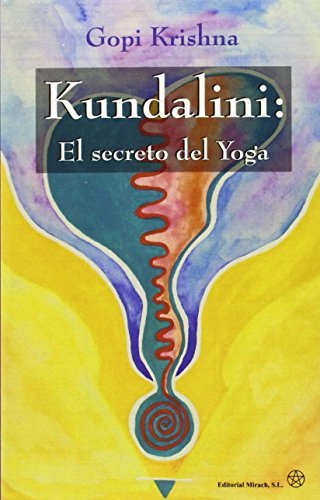Kundalini: El secreto del Yoga