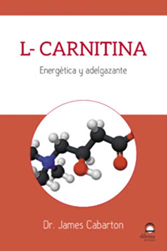 L-CARNITINA. ENERGÉTICA Y ADELGAZANTE