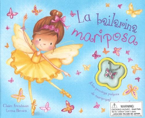 La Bailarina Mariposa (+ Pulsera) (Charm Books)