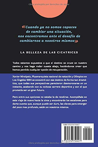 LA BELLEZA DE LAS CICATRICES: No es lo que te pasa, es cómo lo vives LA BELLEZA DE LAS CICATRICES: No es lo que te pasa, es cómo lo vives