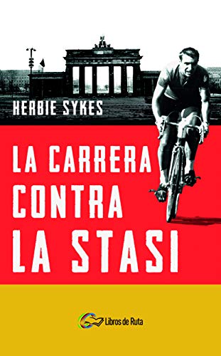 La carrera contra la Stasi La carrera contra la Stasi