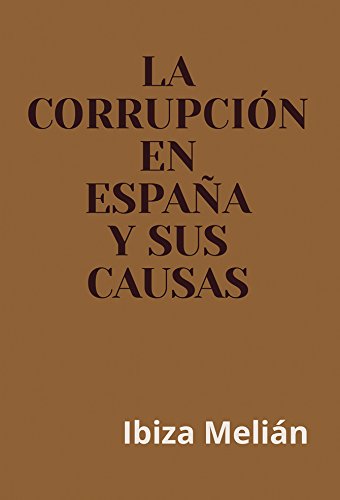La corrupción en España y sus causas