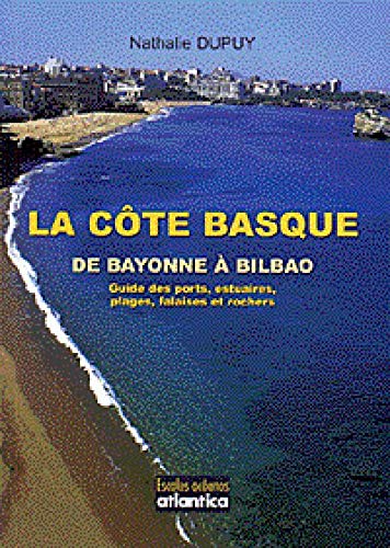 La côte Basque : De Bayonne à Bilbao (ESCALES OCEANES)