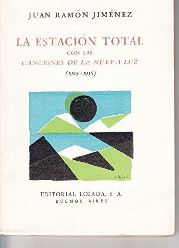 La estación total con las Canciones de la nueva luz (1923-1936). [Tapa blanda... La estación total con las Canciones de la nueva luz (1923-1936). [Tapa blanda...