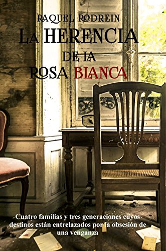 La herencia de la rosa blanca La herencia de la rosa blanca