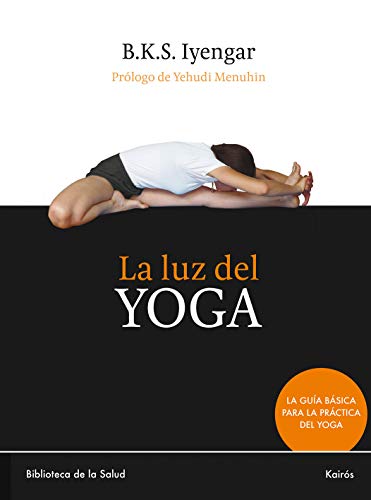 La luz del Yoga (Biblioteca de la Salud)