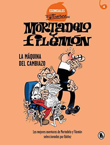 La máquina del cambiazo (Esenciales Ibáñez 4) La máquina del cambiazo (Esenciales Ibáñez 4)
