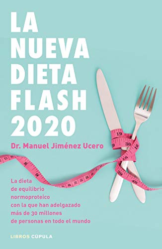 La nueva dieta Flash 2020: La dieta de equilibrio normoproteico con la que han adelgazado más de 30 millones de personas en todo el mundo (ZZ SALUD) La nueva dieta Flash 2020: La dieta de equilibrio normoproteico con la que han adelgazado más de 30 millones de personas en todo el mundo (ZZ SALUD)