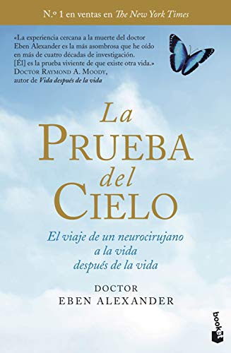 La prueba del cielo: El viaje de un neurocirujano a la vida después de la vida (Divulgación) La prueba del cielo: El viaje de un neurocirujano a la vida después de la vida (Divulgación)