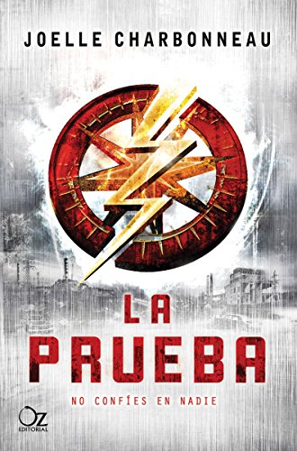 La prueba (Trilogía La prueba 1): No confíes en nadie La prueba (Trilogía La prueba 1): No confíes en nadie
