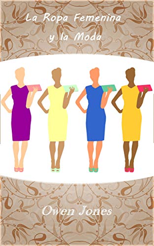 La Ropa Femenina y la Moda: Cómo Minimizar los Costos Combinando y Equipando tu Ropa (Cómo hacer... nº 120)