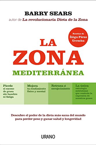 La Zona Mediterránea: Descubre el poder de la dieta más sana del mundo para perder peso y ganar longevidad (Nutrición y dietética)