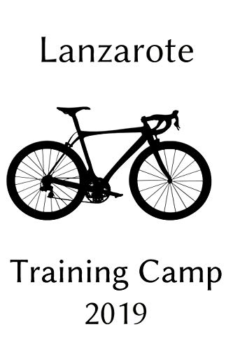 Lanzarote Training Camp 2019: Notebook | Journal | Diary | 110 Lined Pages