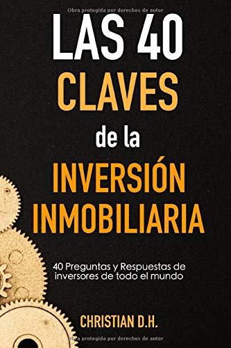 Las 40 Claves de la Inversión Inmobiliaria: Preguntas y Respuestas