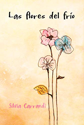 Las flores del frío Las flores del frío